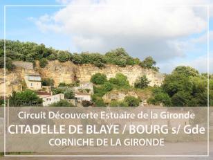Circuit guidé journée : Citadelle de Blaye, Corniche de la Gironde et Bourg