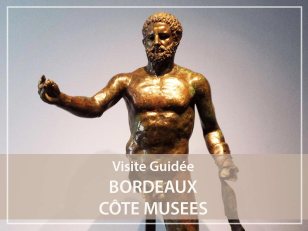 Visite Guidée : Bordeaux côté musées
