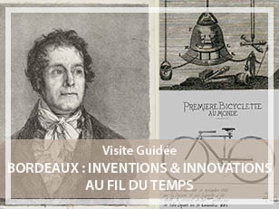 Bordeaux : Inventions et Innovations au fil des siècles