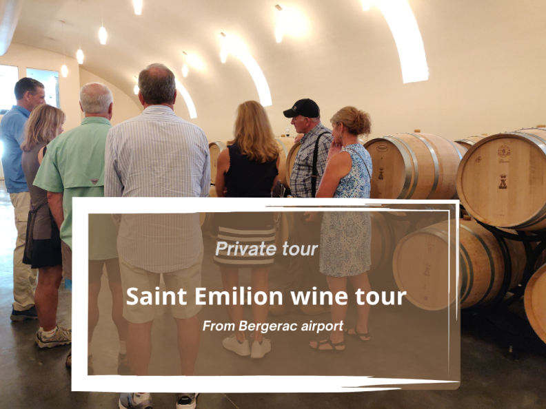 Private Tour : Saint-Emilion village and wineries from Bergerac Airport