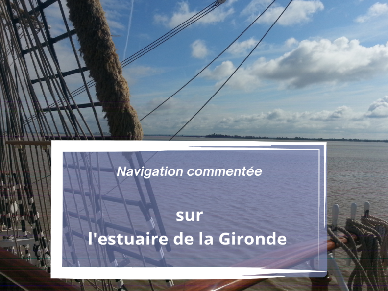 Navigation commentée sur l'estuaire de la Gironde