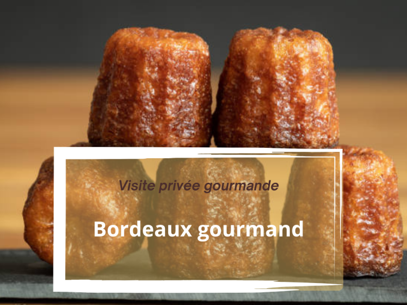 Visite Guidée : Bordeaux Gourmand