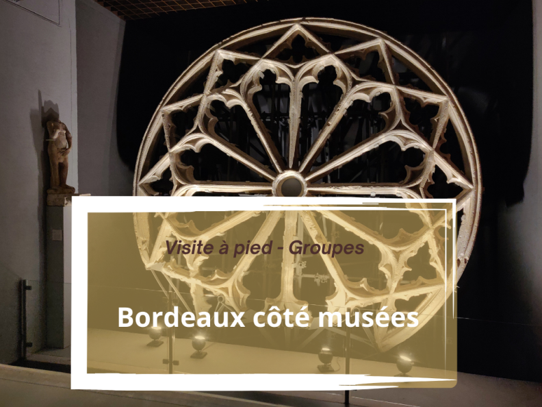 Visite Guidée : Bordeaux côté musées
